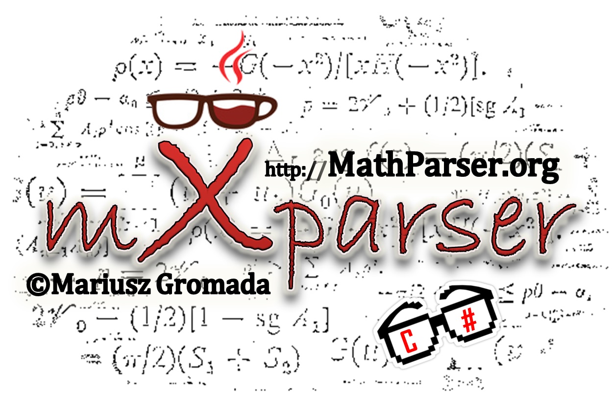 mXparser – Math Expressions Parser for JAVA Android C# .NET/MONO – Mathematical Formula Parser / Evaluator Library